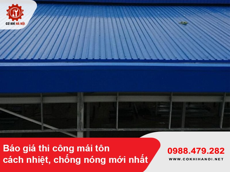 Báo giá thi công mái tôn cách nhiệt, chống nóng mới nhất 2025