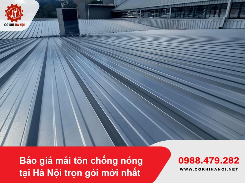 Báo giá mái tôn chống nóng tại Hà Nội trọn gói mới nhất 2025
