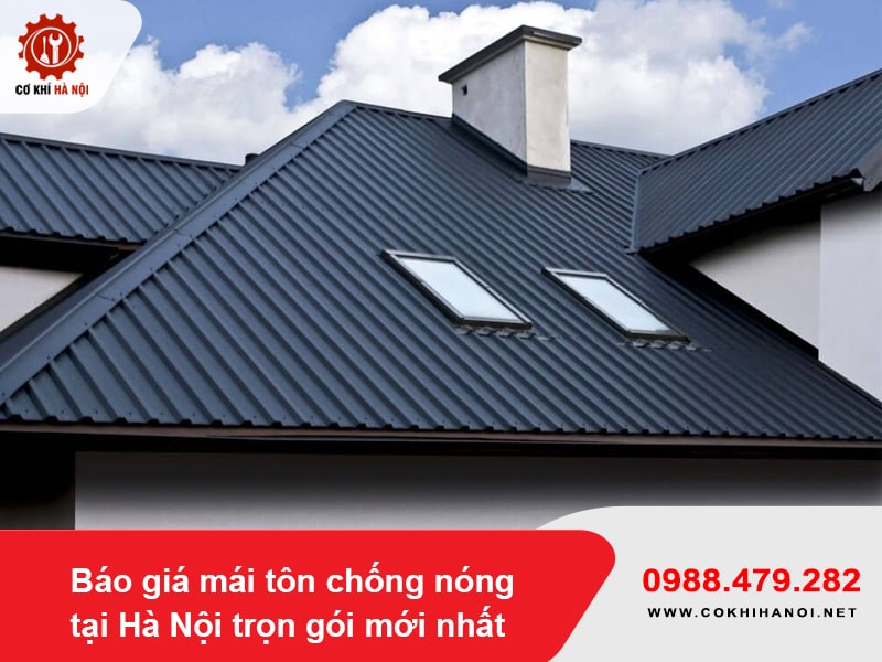 Báo giá mái tôn chống nóng tại Hà Nội trọn gói mới nhất 2025