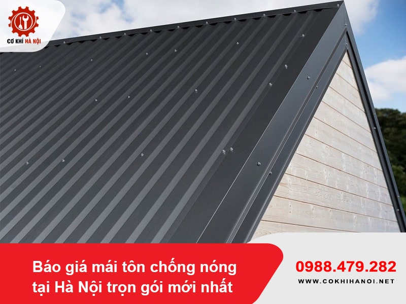 Báo giá mái tôn chống nóng tại Hà Nội trọn gói mới nhất 2025