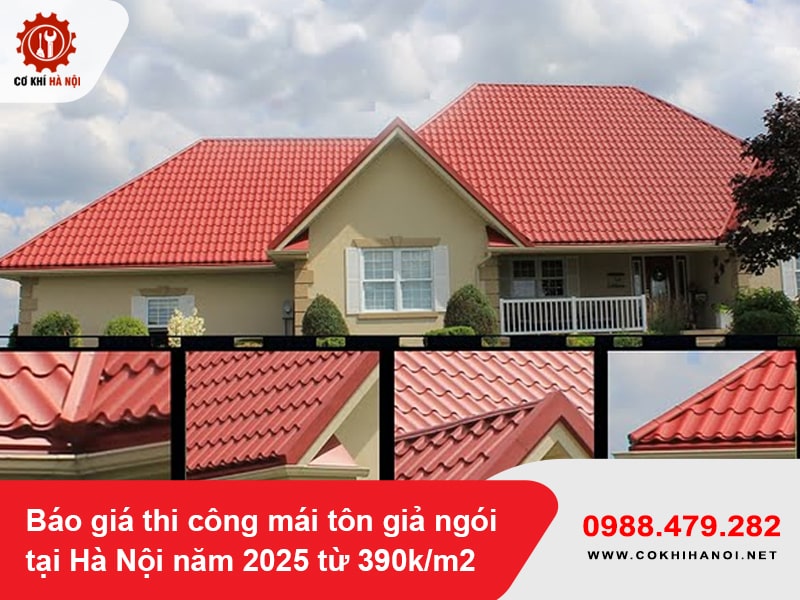 Báo giá thi công mái tôn giả ngói tại Hà Nội năm 2025 từ 390k/m2