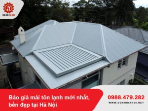 Báo giá mái tôn lạnh mới nhất, bền đẹp tại Hà Nội 2025