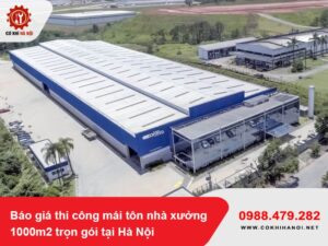 Báo giá thi công mái tôn nhà xưởng 1000m2 trọn gói tại Hà Nội