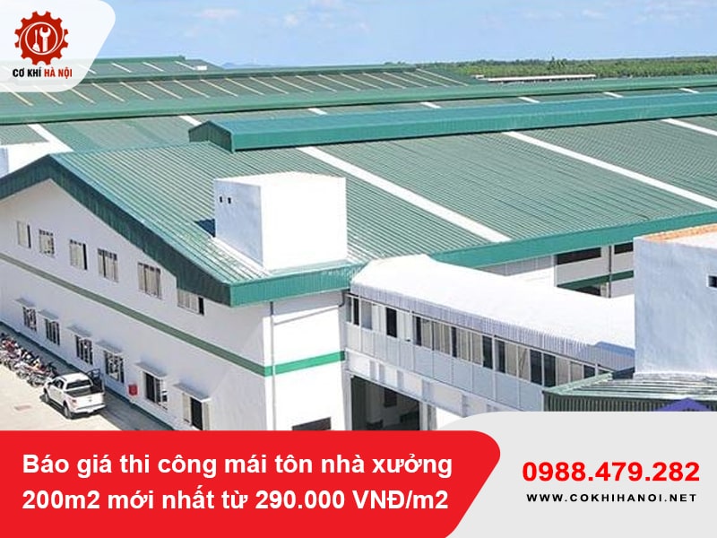 Báo giá thi công mái tôn nhà xưởng 200m2 mới nhất từ 290.000 VNĐ/m2
