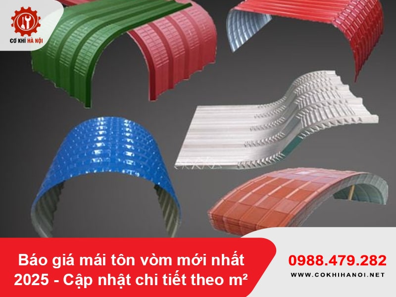 Báo giá mái tôn vòm mới nhất 2025 – Cập nhật chi tiết theo m²