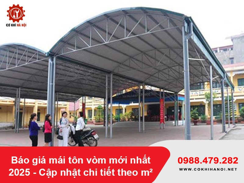 Báo giá mái tôn vòm mới nhất 2025 – Cập nhật chi tiết theo m²