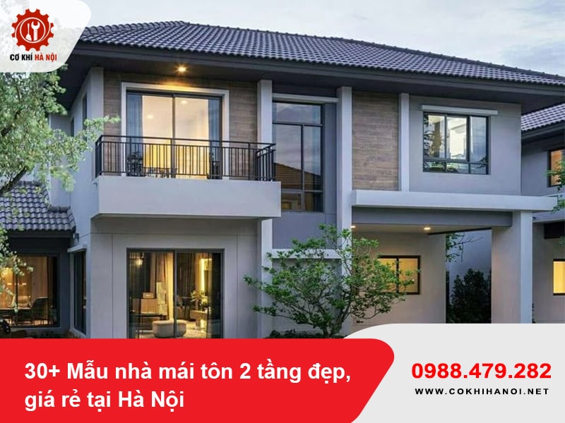 30+ Mẫu nhà mái tôn 2 tầng đẹp, giá rẻ tại Hà Nội 2025