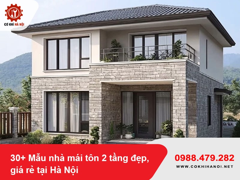 30+ Mẫu nhà mái tôn 2 tầng đẹp, giá rẻ tại Hà Nội 2025