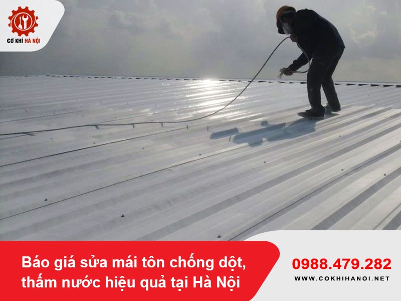 Báo giá sửa mái tôn chống dột, thấm nước hiệu quả tại Hà Nội