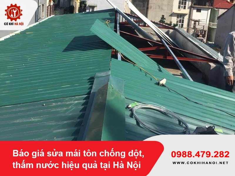 Báo giá sửa mái tôn chống dột, thấm nước hiệu quả tại Hà Nội