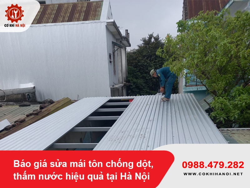 Báo giá sửa mái tôn chống dột, thấm nước hiệu quả tại Hà Nội