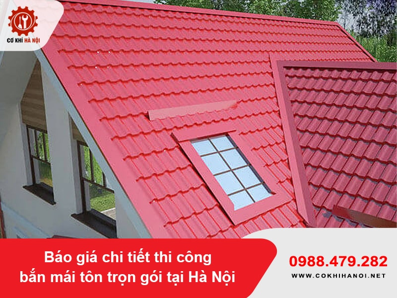 Báo giá chi tiết thi công bắn mái tôn trọn gói tại Hà Nội