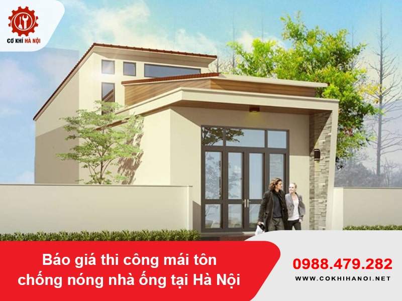 Báo giá thi công mái tôn chống nóng nhà ống tại Hà Nội