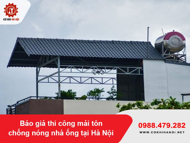 Báo giá thi công mái tôn chống nóng nhà ống tại Hà Nội