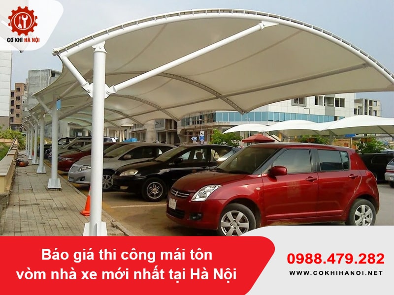 Báo giá thi công mái tôn vòm nhà xe mới nhất tại Hà Nội