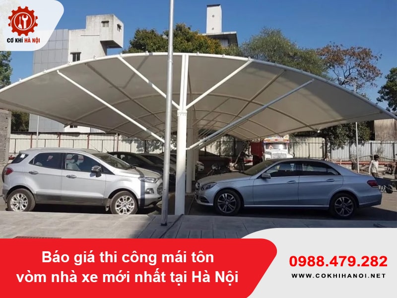 Báo giá thi công mái tôn vòm nhà xe mới nhất tại Hà Nội