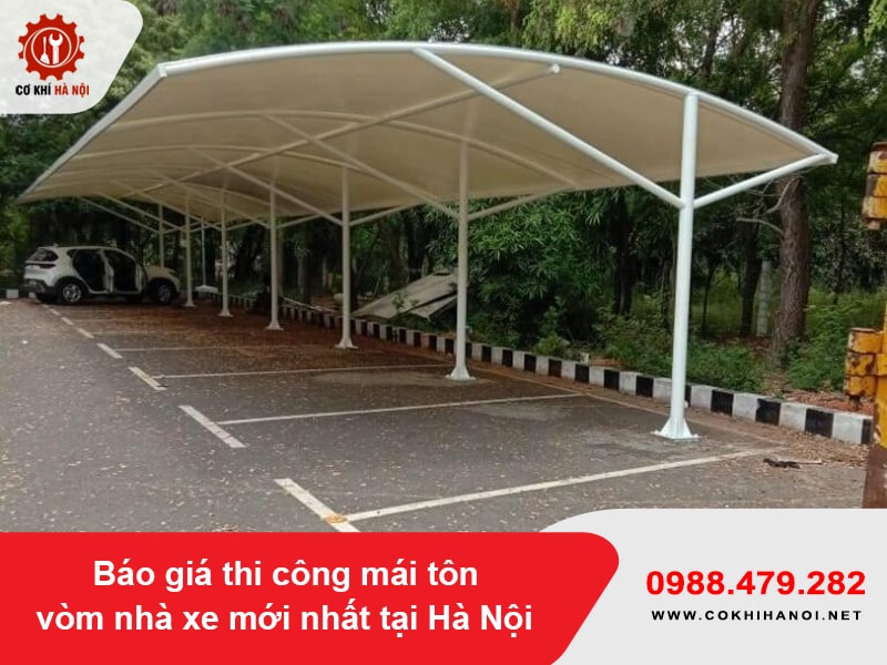 Báo giá thi công mái tôn vòm nhà xe mới nhất tại Hà Nội