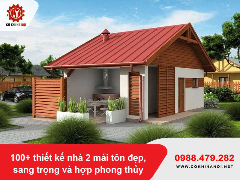 100+ thiết kế nhà 2 mái tôn đẹp, sang trọng và hợp phong thủy