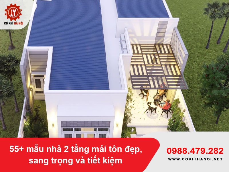 55+ mẫu nhà 2 tầng mái tôn đẹp, sang trọng và tiết kiệm