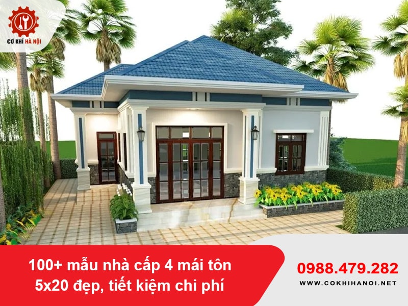 100+ mẫu nhà cấp 4 mái tôn 5x20 đẹp, tiết kiệm chi phí