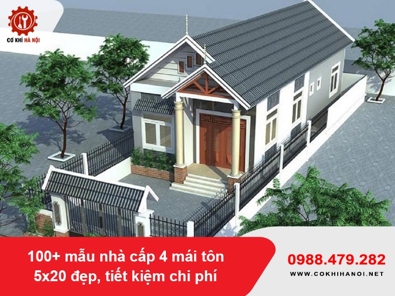 100+ mẫu nhà cấp 4 mái tôn 5x20 đẹp, tiết kiệm chi phí