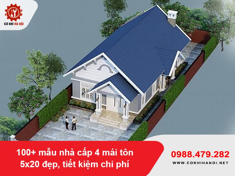 100+ mẫu nhà cấp 4 mái tôn 5x20 đẹp, tiết kiệm chi phí