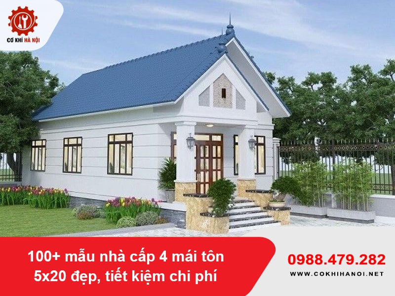 100+ mẫu nhà cấp 4 mái tôn 5x20 đẹp, tiết kiệm chi phí