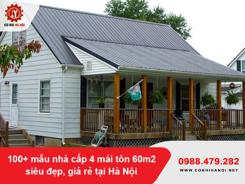100+ mẫu nhà cấp 4 mái tôn 60m2 siêu đẹp, giá rẻ tại Hà Nội