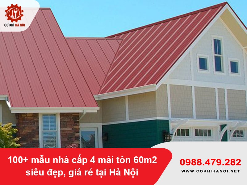 100+ mẫu nhà cấp 4 mái tôn 60m2 siêu đẹp, giá rẻ tại Hà Nội