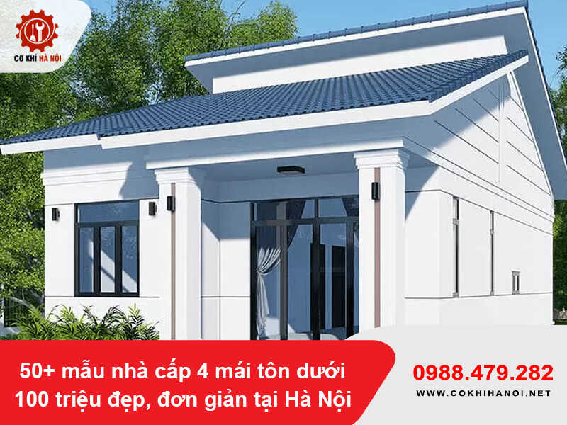 50+ mẫu nhà cấp 4 mái tôn dưới 100 triệu đẹp, đơn giản tại Hà Nội