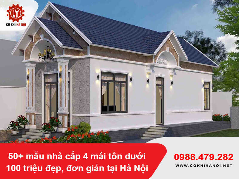 50+ mẫu nhà cấp 4 mái tôn dưới 100 triệu đẹp, đơn giản tại Hà Nội