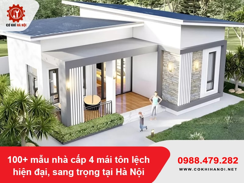 100+ mẫu nhà cấp 4 mái tôn lệch hiện đại, sang trọng tại Hà Nội