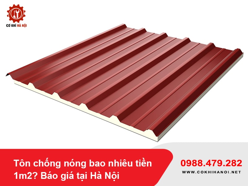 Tôn chống nóng bao nhiêu tiền 1m2? Báo giá tại Hà Nội