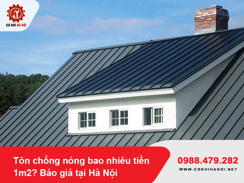 Tôn chống nóng bao nhiêu tiền 1m2? Báo giá tại Hà Nội