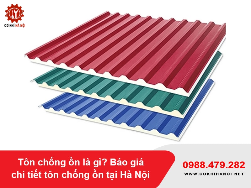 Tôn chống ồn là gì? Báo giá chi tiết tôn chống ồn tại Hà Nội