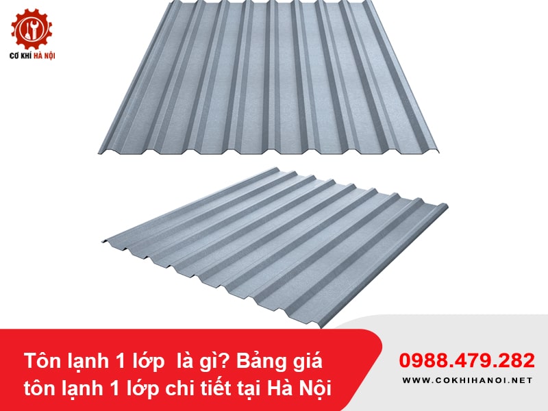 Tôn lạnh 1 lớp  là gì? Bảng giá tôn lạnh 1 lớp chi tiết tại Hà Nội