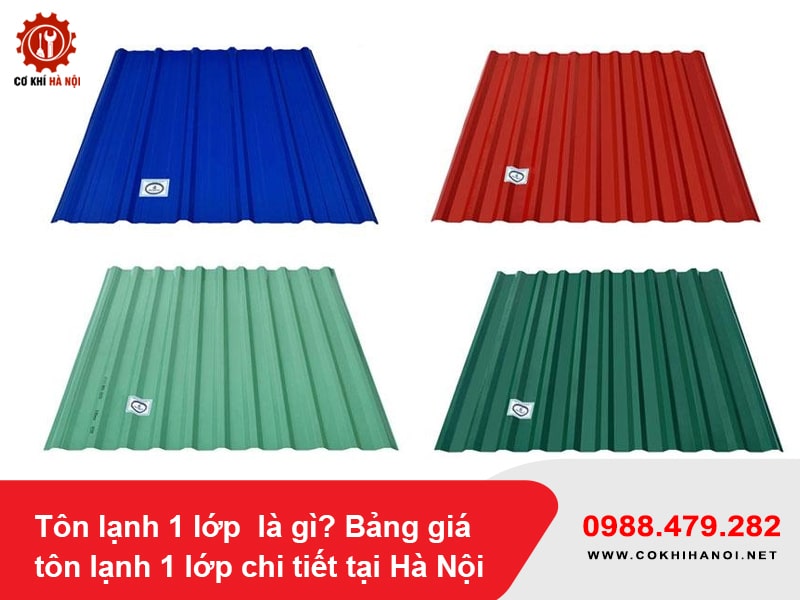 Tôn lạnh 1 lớp  là gì? Bảng giá tôn lạnh 1 lớp chi tiết tại Hà Nội