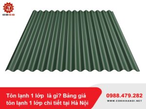 Tôn lạnh 1 lớp  là gì? Bảng giá tôn lạnh 1 lớp chi tiết tại Hà Nội