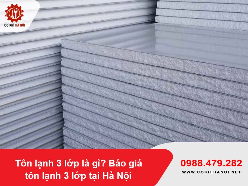 Tôn lạnh 3 lớp là gì? Báo giá tôn lạnh 3 lớp tại Hà Nội