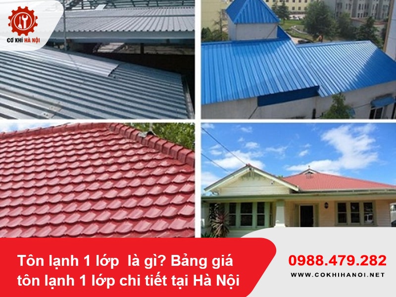 Tôn lạnh 1 lớp  là gì? Bảng giá tôn lạnh 1 lớp chi tiết tại Hà Nội