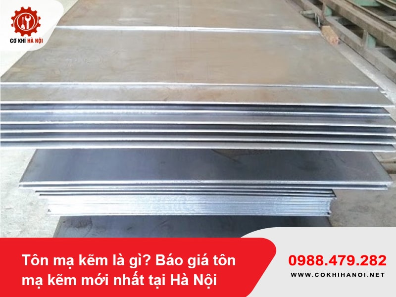 Tôn mạ kẽm là gì? Báo giá tôn mạ kẽm mới nhất tại Hà Nội