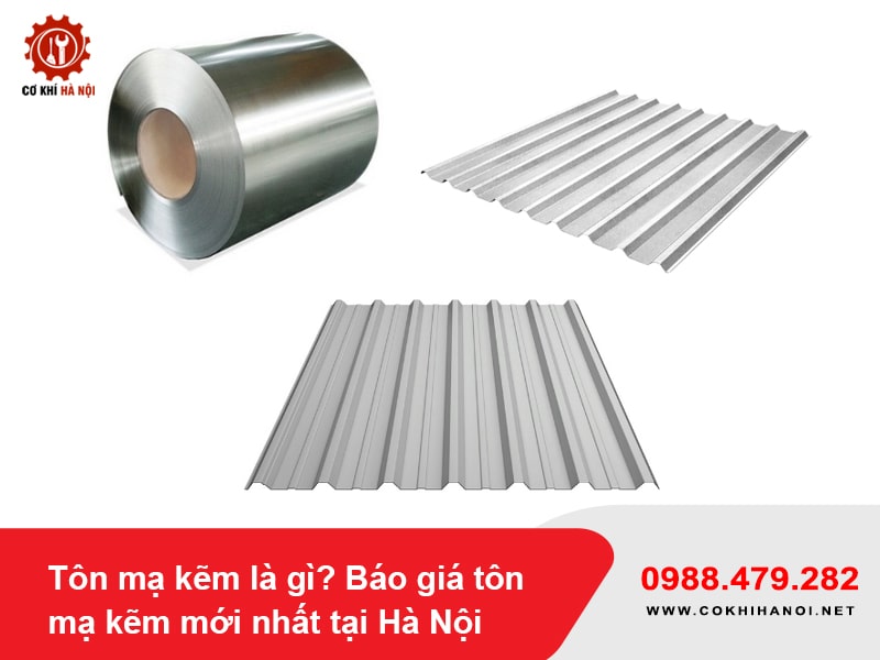 Tôn mạ kẽm là gì? Báo giá tôn mạ kẽm mới nhất tại Hà Nội