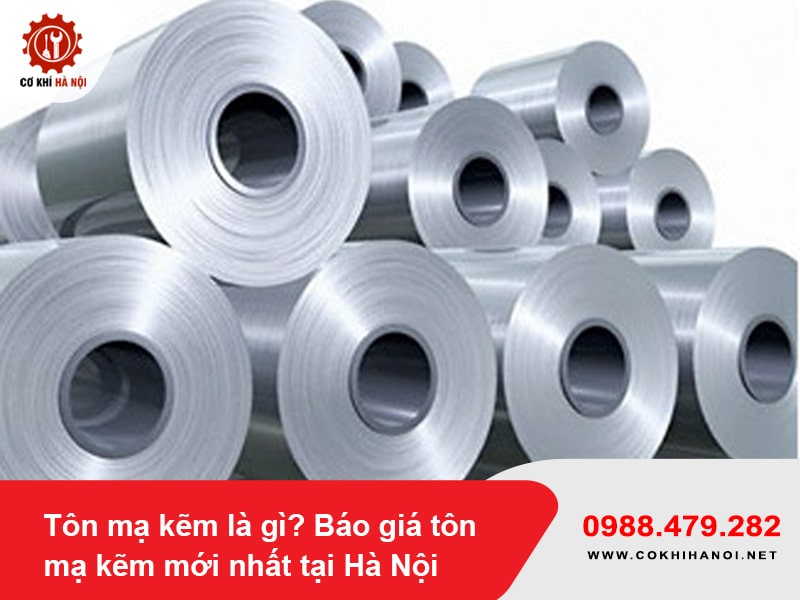Tôn mạ kẽm là gì? Báo giá tôn mạ kẽm mới nhất tại Hà Nội