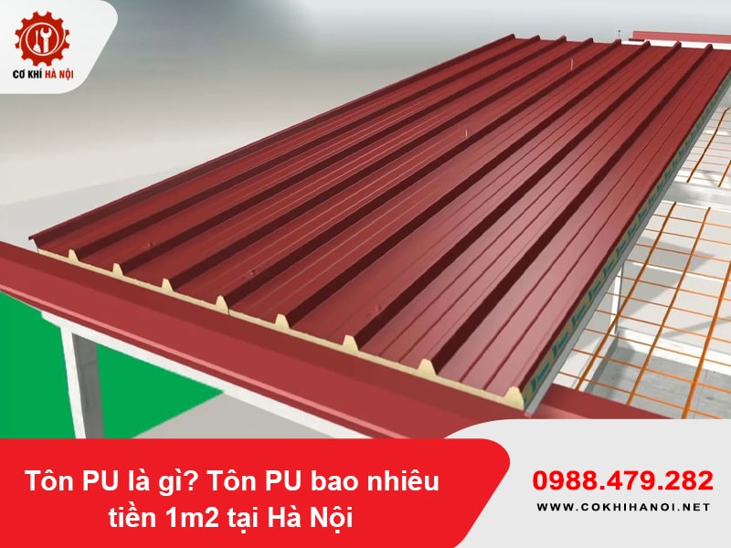 Tôn PU là gì? Tôn PU bao nhiêu tiền 1m2 tại Hà Nội