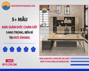 5+ mẫu bàn giám đốc chân sắt sang trọng, bền bỉ tại Đức Khang