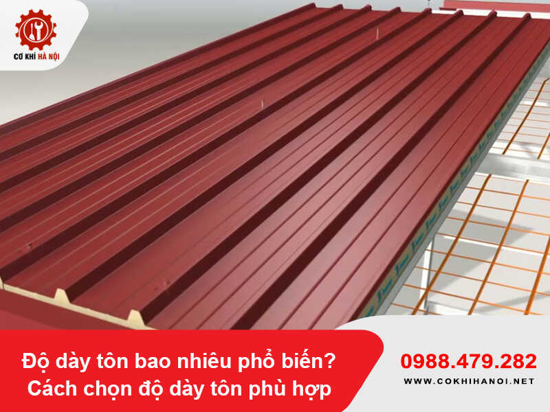 Độ dày tôn bao nhiêu phổ biến? Cách chọn độ dày tôn phù hợp