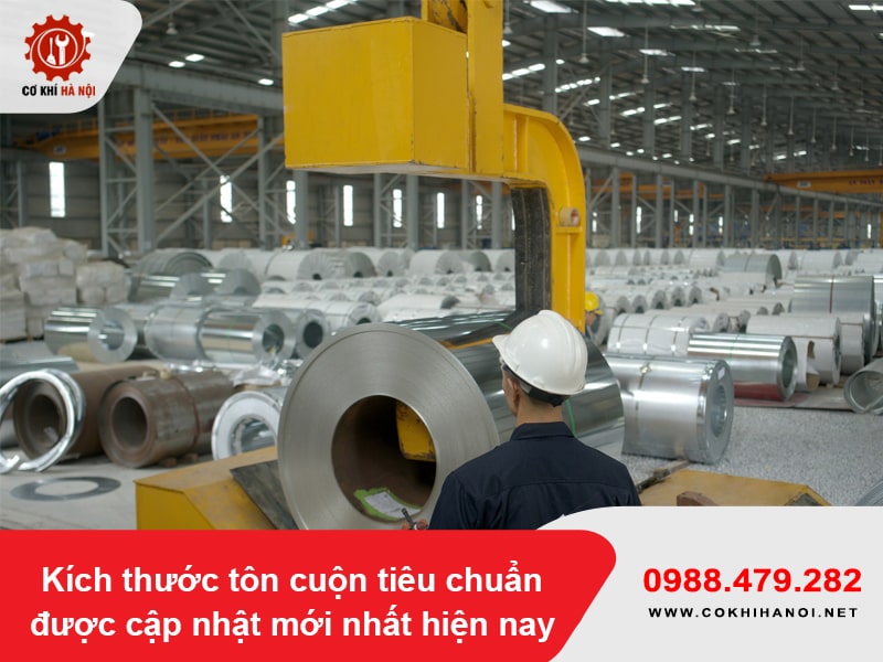 Kích thước tôn cuộn tiêu chuẩn được cập nhật mới nhất hiện nay