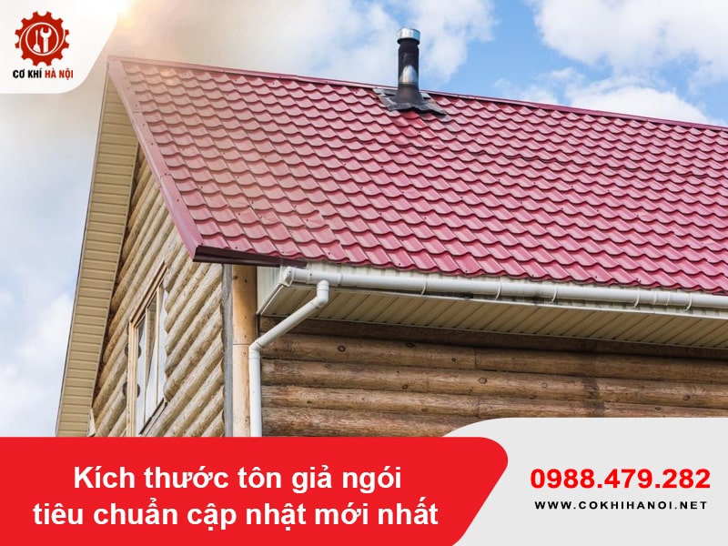 Kích thước tôn giả ngói tiêu chuẩn cập nhật mới nhất 2025