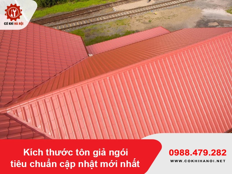 Kích thước tôn giả ngói tiêu chuẩn cập nhật mới nhất 2025