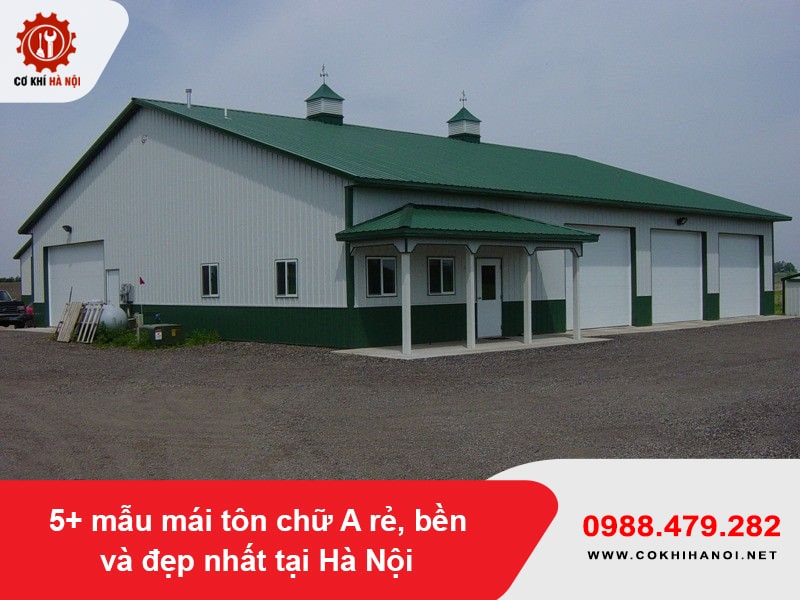 5+ mẫu mái tôn chữ A rẻ, bền và đẹp nhất tại Hà Nội